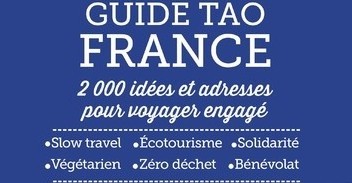 Guide Tao France - 2 000 idées et adresses pour voyager enga ... Image 1