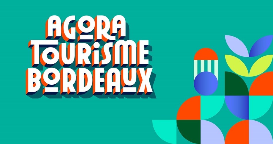 Agora pour le tourisme à Bordeaux Métropole : penser collect ...